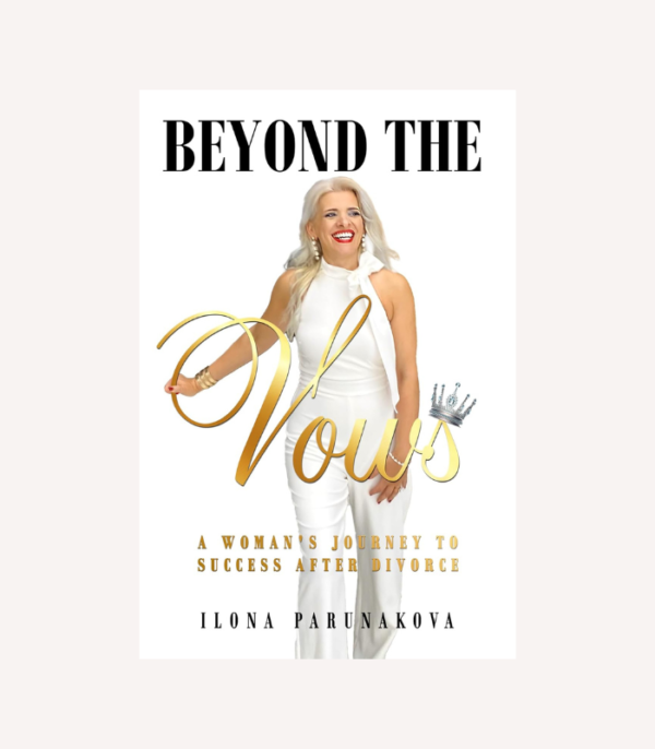 BEYOND THE VOWS: A Woman's Journey to Success after Divorce